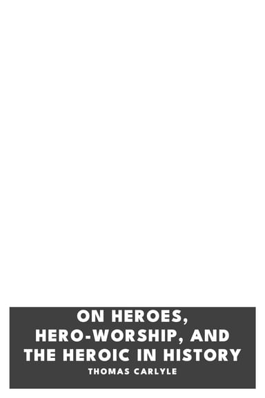 Cover of On Heroes, Hero-Worship, and the Heroic in History by Thomas Carlyle