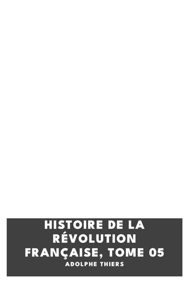 Copertina di Histoire de la Révolution française, Tome 05, di Adolphe Thiers