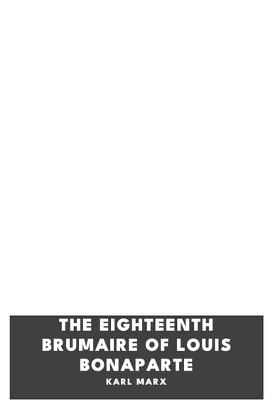 Cover of The Eighteenth Brumaire of Louis Bonaparte by Karl Marx