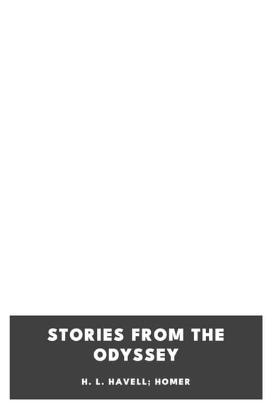 Cover of Stories from the Odyssey by H. L. Havell; Homer