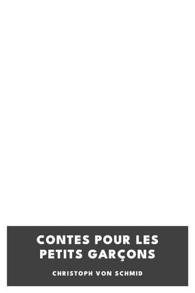 Copertina di Contes pour les petits garçons, di Christoph von Schmid