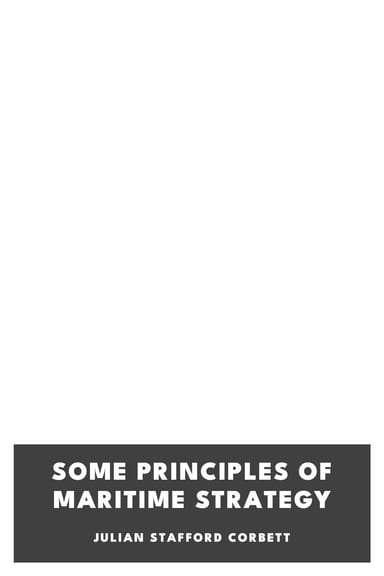 Couverture de Some Principles of Maritime Strategy par Julian Stafford Corbett