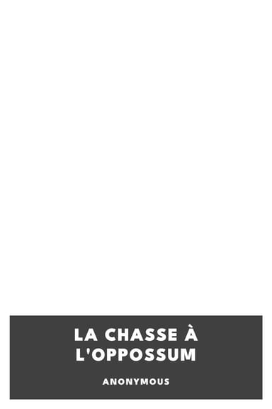 《La chasse à l'oppossum》封面,Anonymous 著
