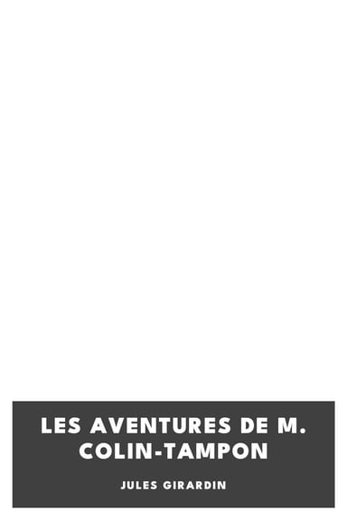 Copertina di Les aventures de M. Colin-Tampon, di Jules Girardin