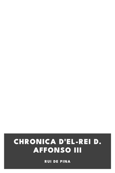 Cover of Chronica d'El-Rei D. Affonso III by Rui de Pina