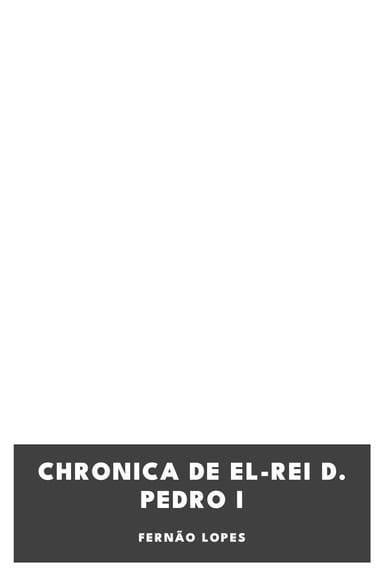 Portada de Chronica de el-rei D. Pedro I, de Fernão Lopes