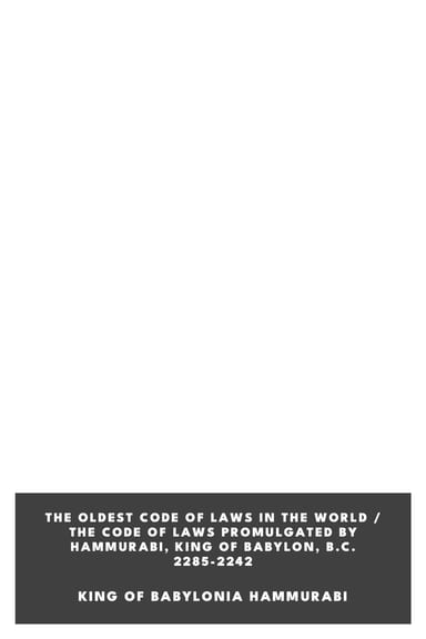 Portada de The Oldest Code of Laws in the World / The code of laws promulgated by Hammurabi, King of Babylon, B.C. 2285-2242, de King of Babylonia Hammurabi
