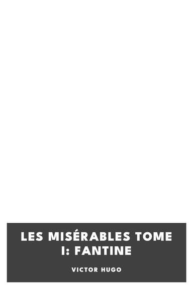 Cover of Les misérables Tome I: Fantine by Victor Hugo