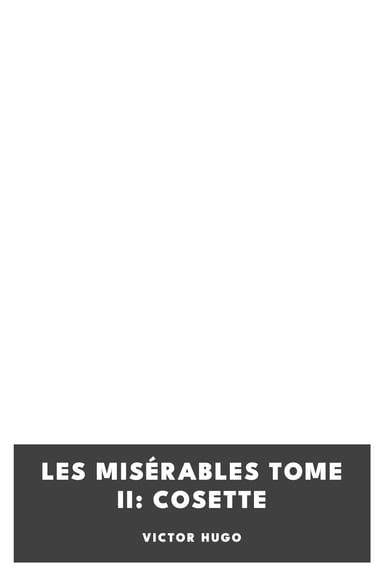 Cover of Les misérables Tome II: Cosette by Victor Hugo