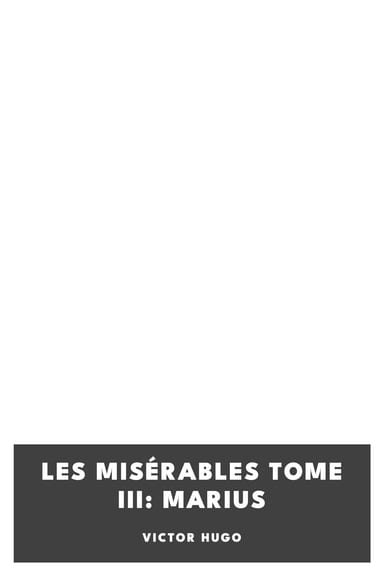 Cover of Les misérables Tome III: Marius by Victor Hugo