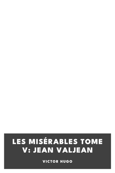 Cover of Les misérables Tome V: Jean Valjean by Victor Hugo