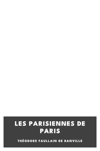 Copertina di Les parisiennes de Paris, di Théodore Faullain de Banville
