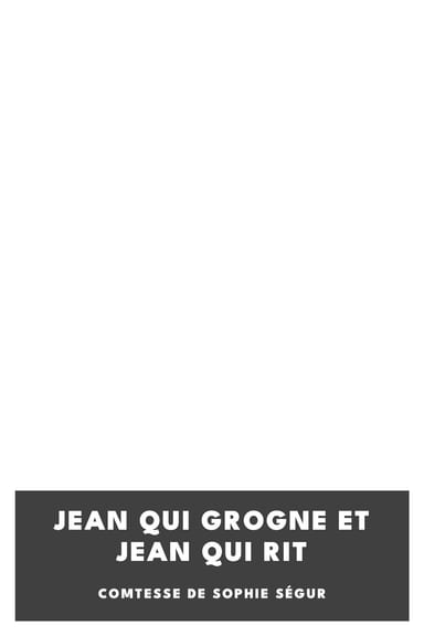 Copertina di Jean qui grogne et Jean qui rit, di comtesse de Sophie Ségur