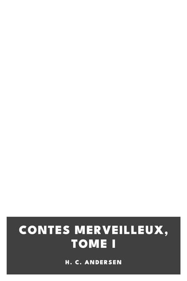 Couverture de Contes merveilleux, Tome I par H. C. Andersen