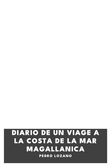 Portada de Diario de un viage a la costa de la mar Magallanica, de Pedro Lozano