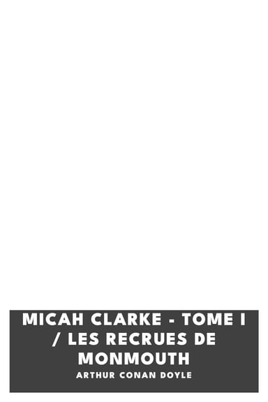 Copertina di Micah Clarke - Tome I / Les recrues de Monmouth, di Arthur Conan Doyle