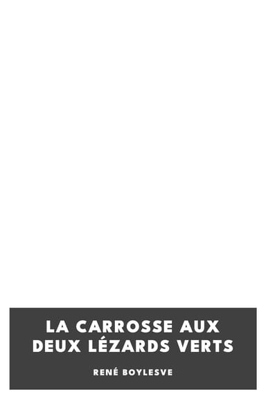 Copertina di La carrosse aux deux lézards verts, di René Boylesve