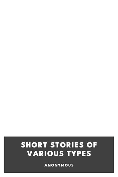 Portada de Short Stories of Various Types, de Anonymous