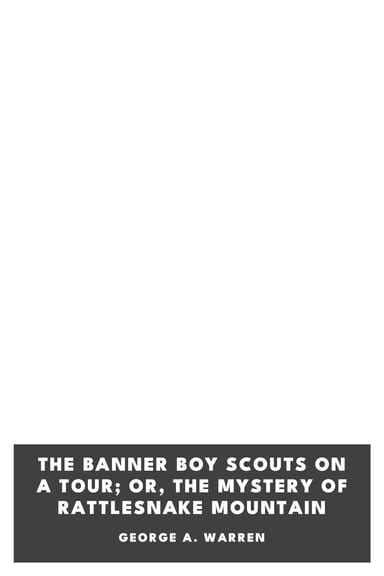 Capa de The Banner Boy Scouts on a Tour; or, The Mystery of Rattlesnake Mountain, de George A. Warren