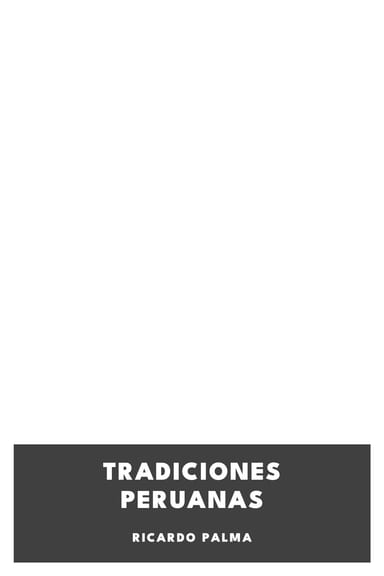 Couverture de Tradiciones peruanas par Ricardo Palma