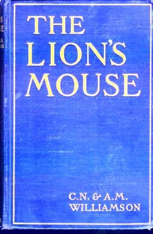 Copertina di The Lion's Mouse, di C. N. Williamson; A. M. Williamson