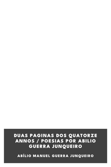 Capa de Duas Paginas Dos Quatorze Annos / Poesias Por Abilio Guerra Junqueiro, de Abílio Manuel Guerra Junqueiro