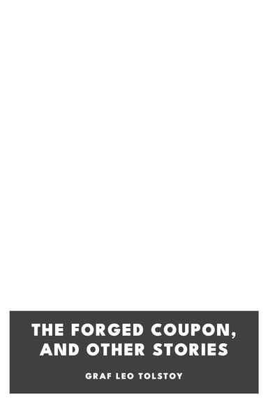Cover of The forged coupon, and other stories by graf Leo Tolstoy
