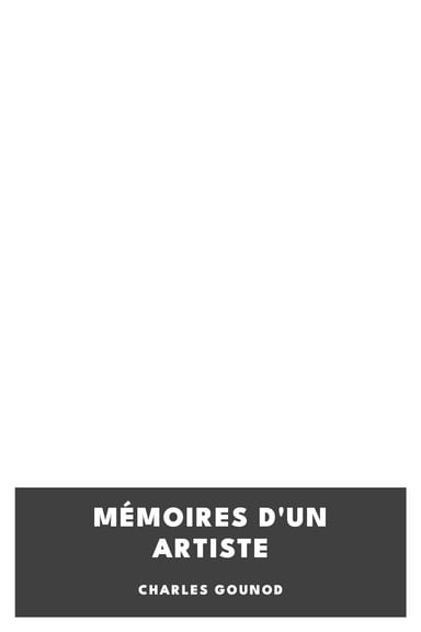 Copertina di Mémoires d'un artiste, di Charles Gounod
