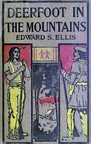 Copertina di Deerfoot in The Mountains, di Edward Sylvester Ellis