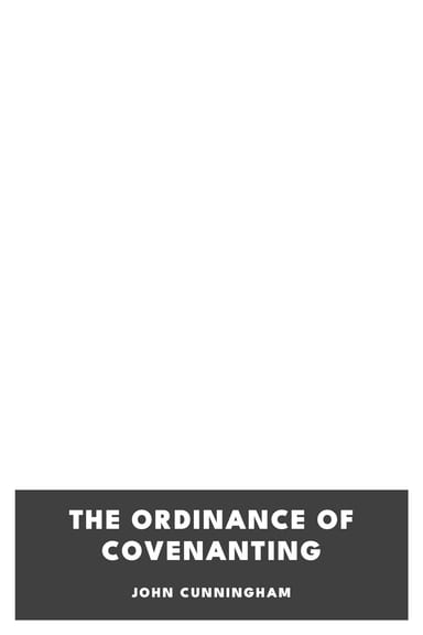 Copertina di The Ordinance of Covenanting, di John Cunningham