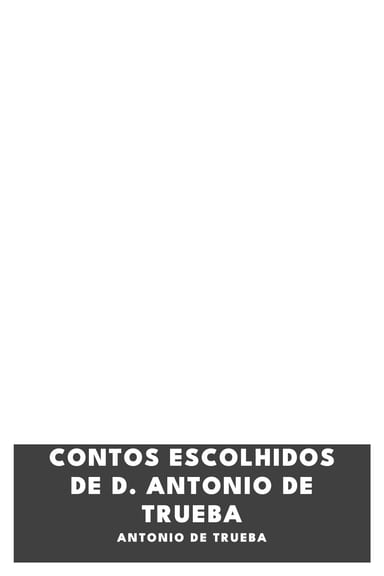 Portada de Contos escolhidos de D. Antonio de Trueba, de Antonio de Trueba