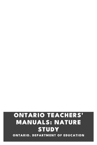 Copertina di Ontario Teachers' Manuals: Nature Study, di Ontario. Department of Education