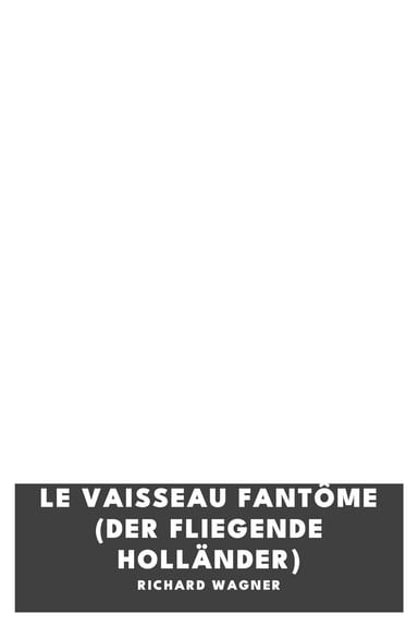 Copertina di Le Vaisseau fantôme (Der Fliegende Holländer), di Richard Wagner