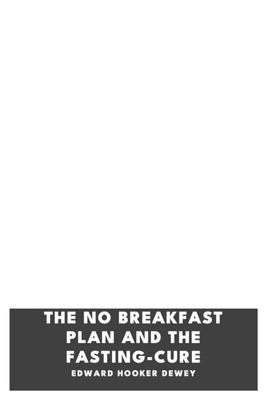 Portada de The No Breakfast Plan and the Fasting-Cure, de Edward Hooker Dewey