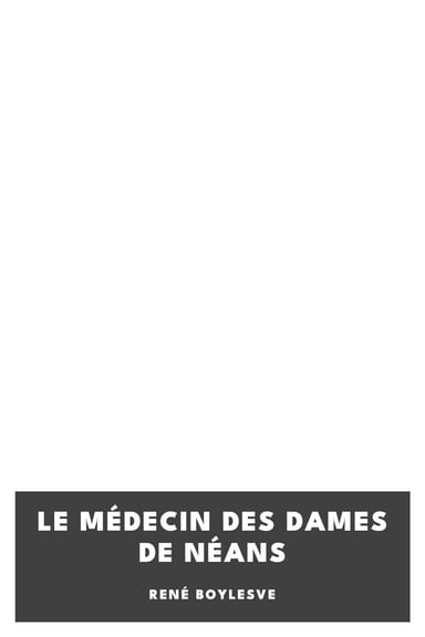 Portada de Le Médecin des Dames de Néans, de René Boylesve