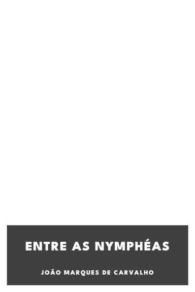 Portada de Entre as Nymphéas, de João Marques de Carvalho