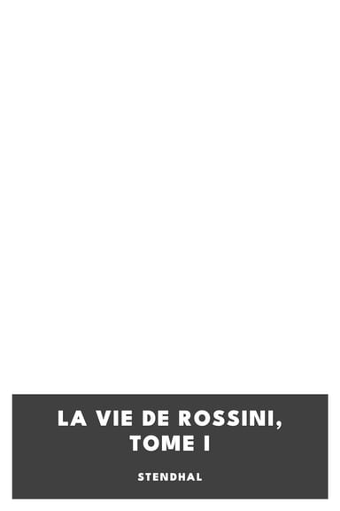 Portada de La vie de Rossini, tome I, de Stendhal