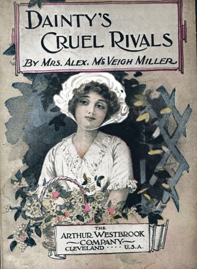 Portada de Dainty's Cruel Rivals; Or, The Fatal Birthday, de Mrs. Alex. McVeigh Miller