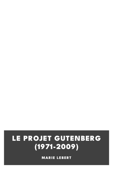 Copertina di Le Projet Gutenberg (1971-2009), di Marie Lebert