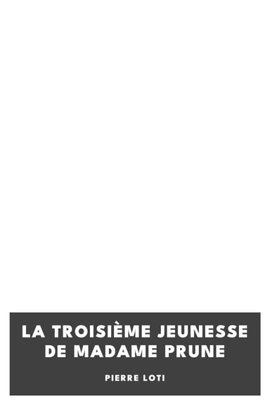 Copertina di La troisième jeunesse de Madame Prune, di Pierre Loti