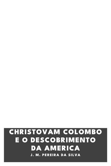 Capa de Christovam Colombo e o descobrimento da America, de J. M. Pereira da Silva