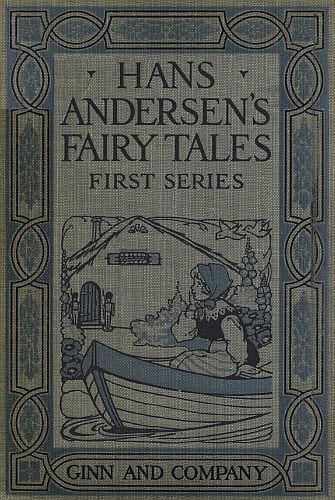 Cover of Hans Andersen's Fairy Tales. First Series by H. C. Andersen