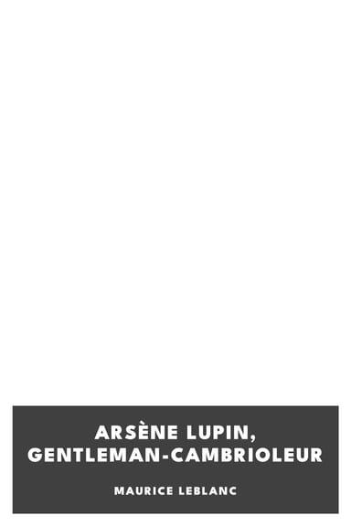 《Arsène Lupin, gentleman-cambrioleur》封面,Maurice Leblanc 著