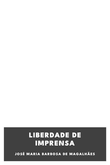 Capa de Liberdade de Imprensa, de José Maria Barbosa de Magalhães