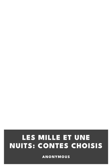 Portada de Les mille et une nuits: contes choisis, de Anonymous