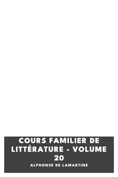 Copertina di Cours familier de Littérature - Volume 20, di Alphonse de Lamartine