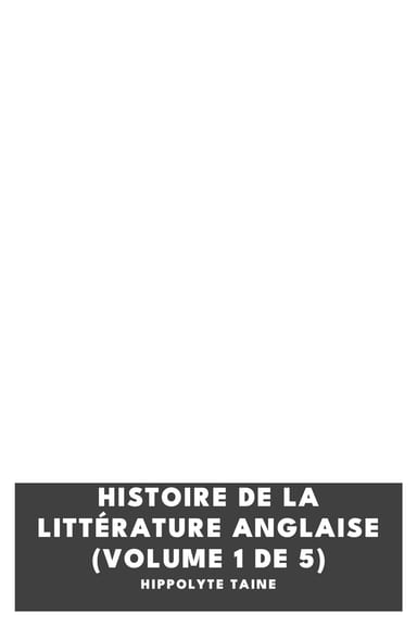 Portada de Histoire de la Littérature Anglaise (Volume 1 de 5), de Hippolyte Taine