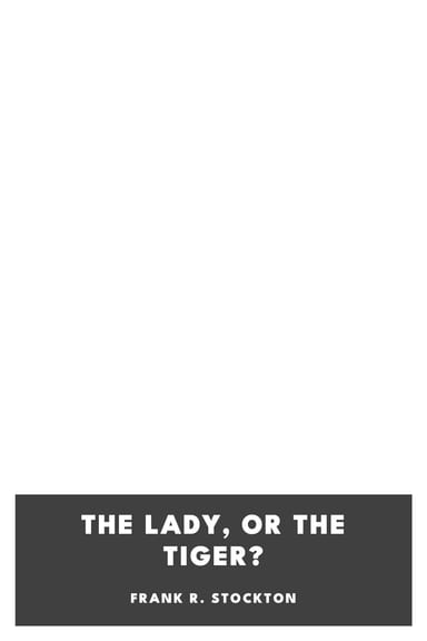 Cover of The Lady, or the Tiger? by Frank R. Stockton