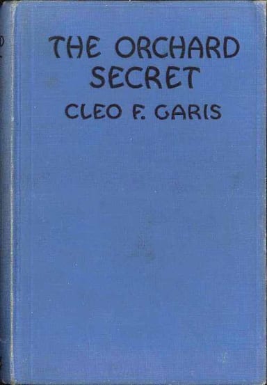 Portada de The Orchard Secret / Arden Blake Mystery Series #1, de Cleo F. Garis