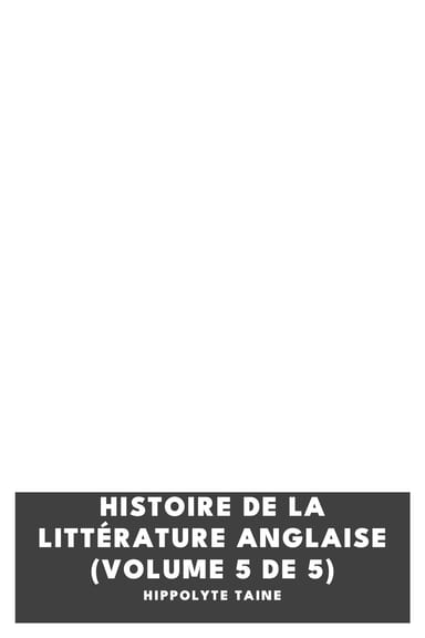 Portada de Histoire de la Littérature Anglaise (Volume 5 de 5), de Hippolyte Taine